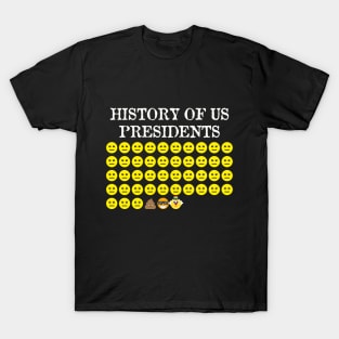 History of US Presidents | Anti Biden Democrat Liberal T-Shirt